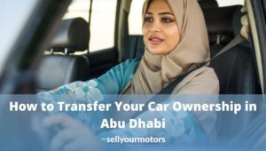 how-to-transfer-car-ownership-in-abu-dhabi